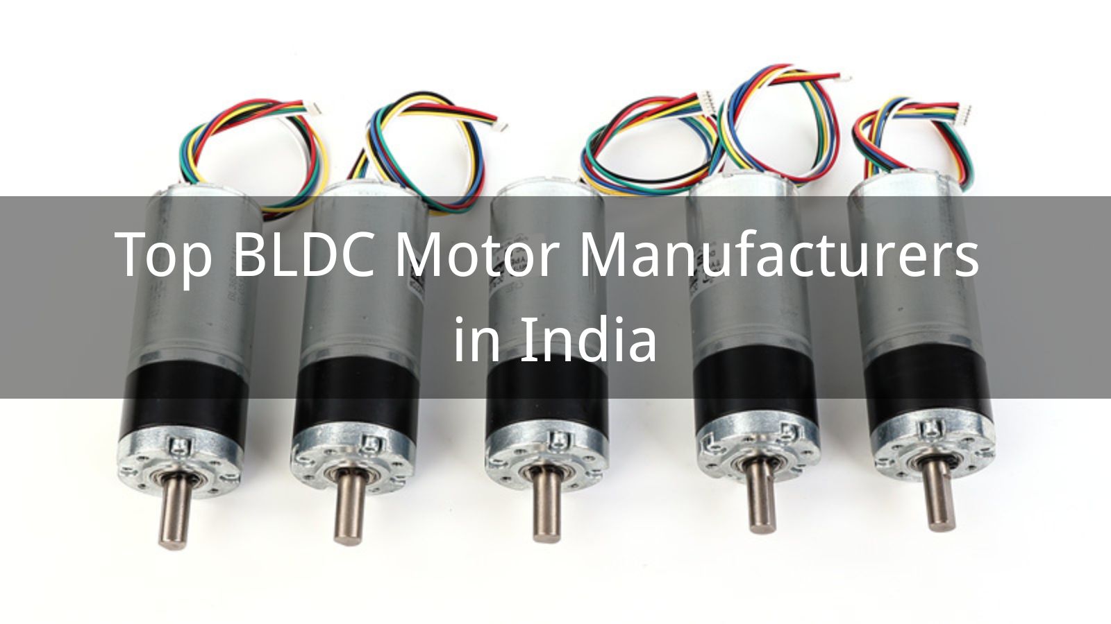 Top 10 BLDC Motor Manufacturers in India 2025