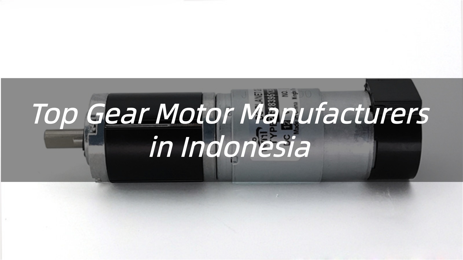Top 10 Gear Motor Manufacturers in Indonesia 2026